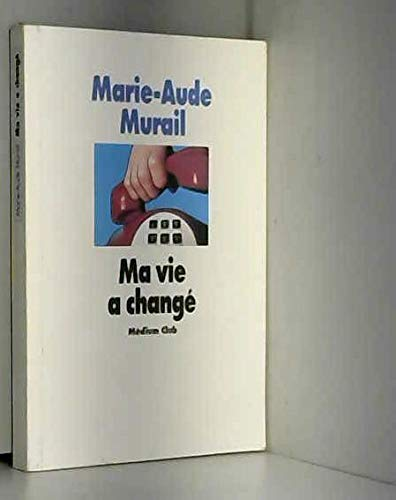 Ma vie a changé