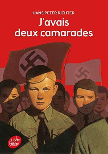 J'avais deux camarades... : Dix années dans les Jeunesses hitlériennes