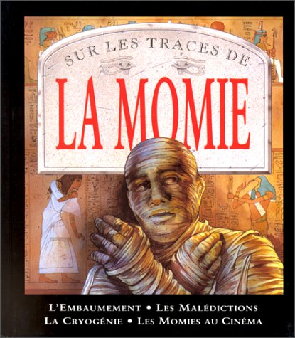 Sur les taces de la Momie