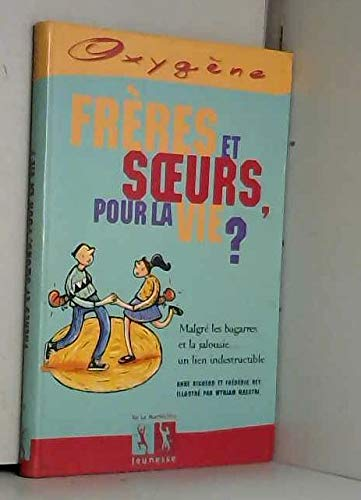 Frères et soeurs, pour la vie?