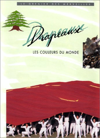 Drapeaux - Les couleurs du Monde