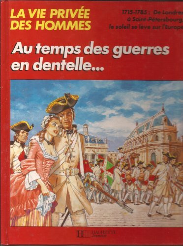 Au temps de Louis XV et des guerres en dentelle...