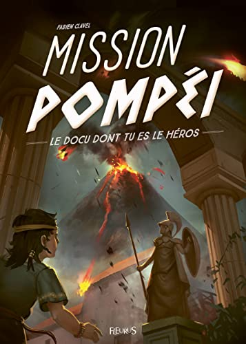 Mission Pompéi, le docu dont tu es le héros