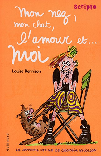 Le journal intime de Georgia Nicolson, Tome 1 : mon nez, mon chat, l'amour et ...moi