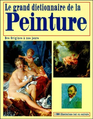 Le grand dictionnaire de la Peinture