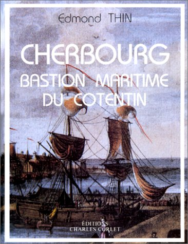 Cherbourg - Bastion maritime du Cotentin