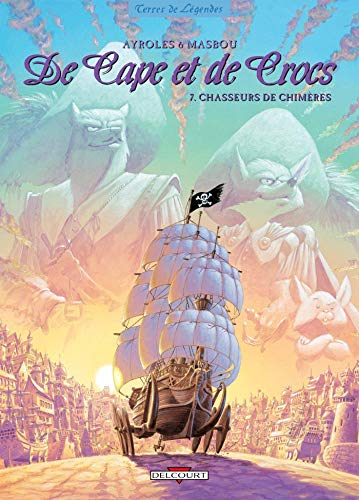 De Cape et de Crocs. Acte VII: Chasseurs de chimères