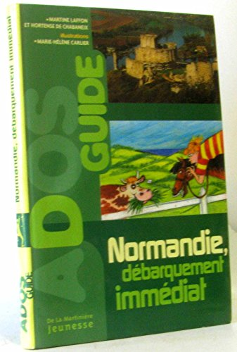 Normandie, débarquement immédiat. Ados guide