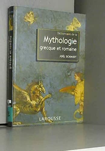Dictionnaire de la Mythologie grecque et romaine