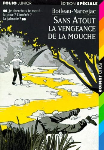 Sans Atout, la vengeance de la mouche