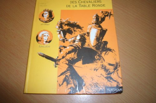 Contes et Légendes des Chevaliers de la Table Ronde