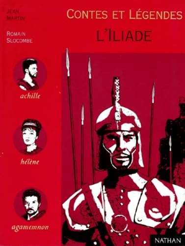 Contes et Légendes . L'Iliade