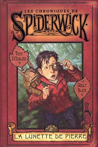 Les chroniques de Spiderwick. Livre deuxième : La lunette de pierre
