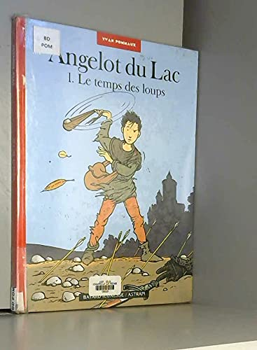 Angelot du Lac 1. Le temps des loups