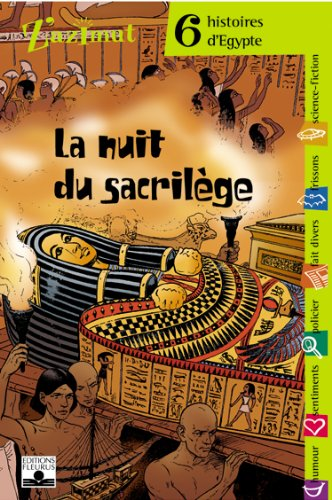 La nuit du sacrilège. 6 histoires d'Egypte