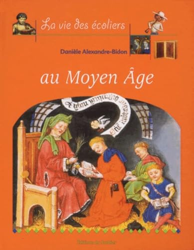 La vie des Ecoliers au Moyen Age
