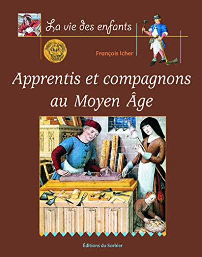 Apprentis et Compagnons au Moyen Age