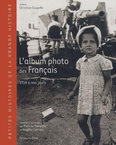 L'album photo des Français : 1914 à nos jours