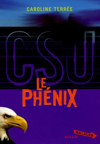 CSU (crime support unit) : Le Phénix