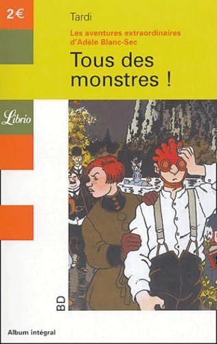 Les aventures extraordinaires d'Adèle Blanc-Sec : tous des monstres !