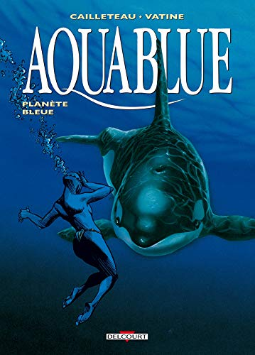 Aquablue Tome 2: Planète bleue