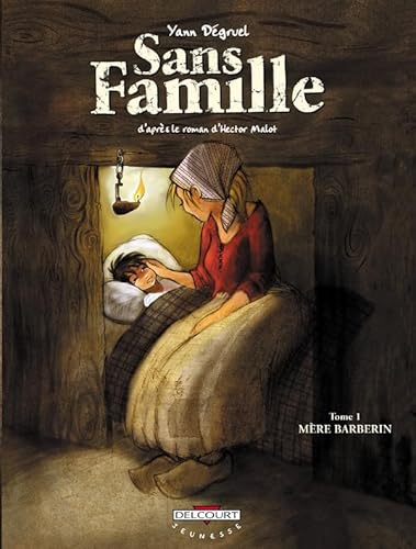 Sans famille. Tome 1: Mère Barberin