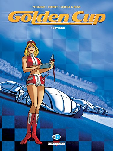 Golden Cup. Tome 1: Daytona