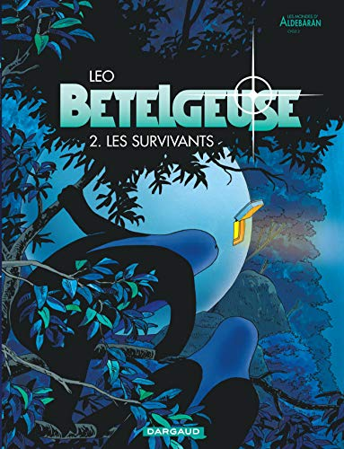 Bételgeuse. Tome 2: Les survivants