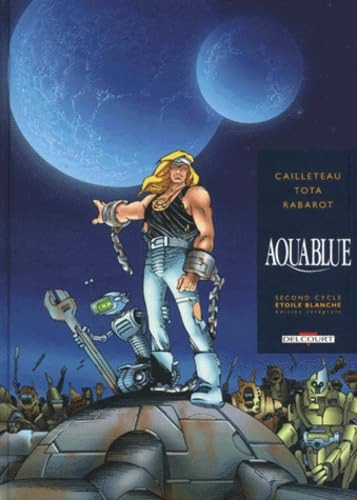Aquablue Tome 6: Etoile blanche, première partie