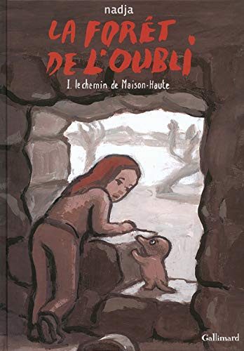 La forêt de l'oubli. Tome 1: Le chemin de Maison-Haute