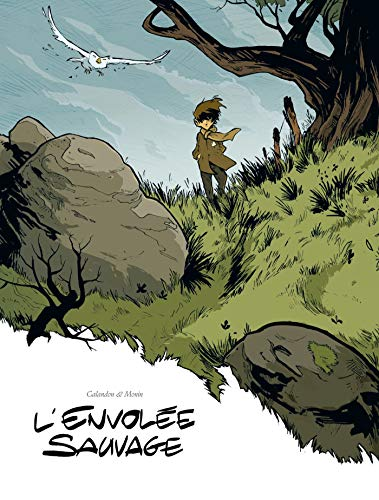 L'Envolée sauvage. Tome 1: La Dame Blanche