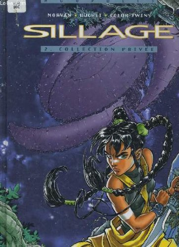 Sillage. Tome 2: Collection privée