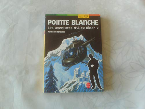 Les aventures d'Alex Rider. Tome 2: Pointe blanche