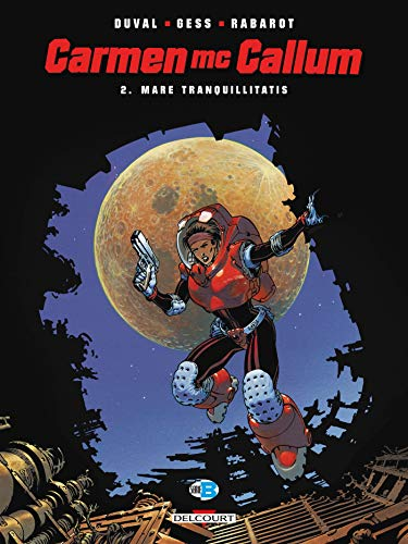Carmen Mc Callum. Tome 2: Mare Tranquillitatis