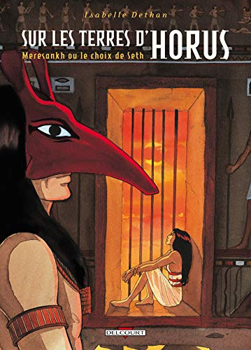 Sur les terres d'Horus. Tome 2: Meresankh ou le choix de Seth