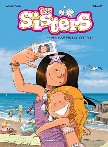 Les sisters, tome 7 : mon coup d'soleil, c'est toi !
