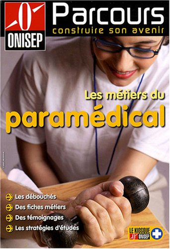 Les études pour un emploi dans le secteur paramédical en 2008