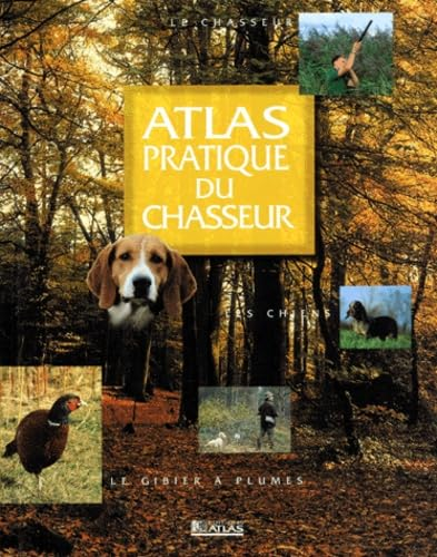 Atlas pratique du chasseur
