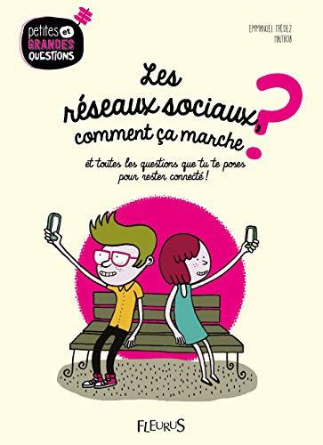 Les r&eacute;seaux sociaux comment &ccedil;a marche ?