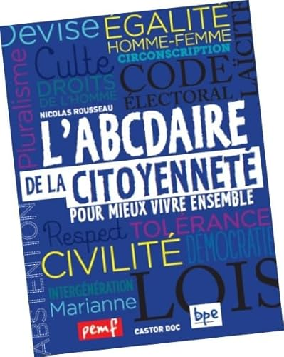 L'abcdaire de la citoyenneté : pour mieux vivre ensemble