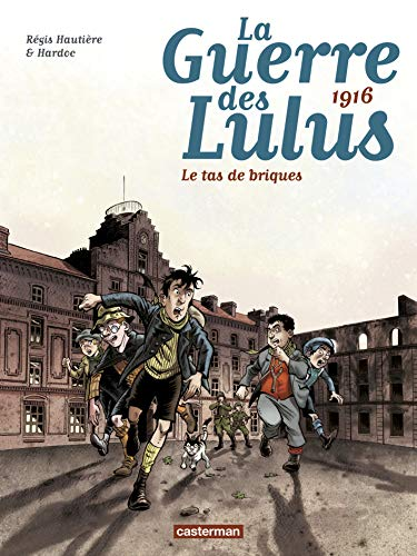 La guerre des Lulus 1916 : le tas de briques