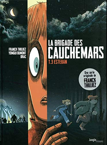 La brigade des cauchemars, tome 3 Esteban