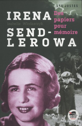 Irena Sendlerowa. Des papiers pour la mémoire