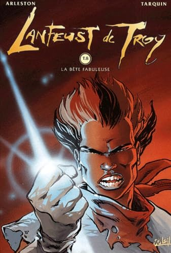 Lanfeust de Troy. Tome 8: La bête fabuleuse