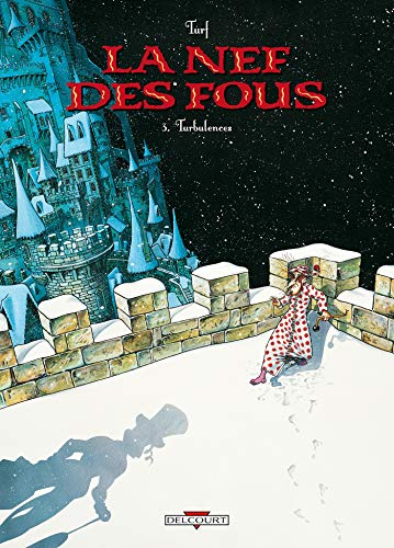 La nef des fous. Tome 3: Turbulences