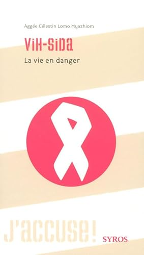 VIH-SIDA : La vie en danger
