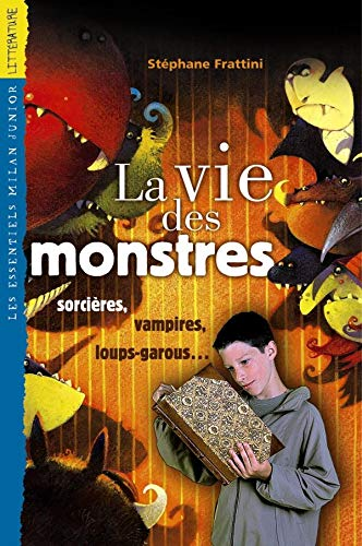 La vie des monstres : sorcières, vampires, loups-garous...