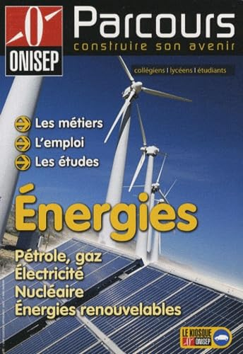 Energies : pétrole, gaz, électricité, nucléaire, énergies renouvelables