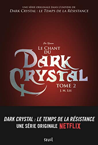 Le chant du Dark Crystal - tome 2