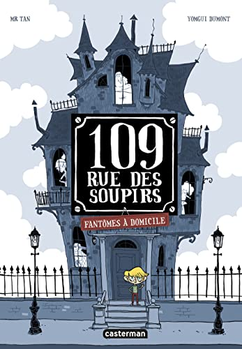 109 rue des soupirs, tome 1 fantômes à domicile